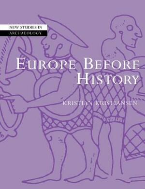 Europe Before History by Kristian Kristiansen