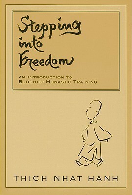 Stepping into Freedom: Rules of Monastic Practice for Novices by Annabel Laity, Thích Nhất Hạnh