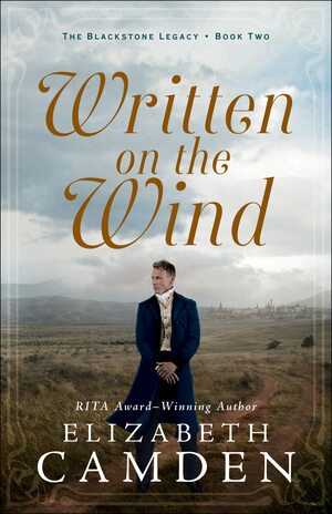 Written on the Wind by Elizabeth Camden