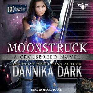 Moonstruck by Dannika Dark