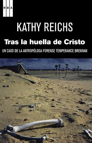 Tras las huellas de cristo by Kathy Reichs