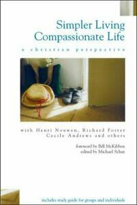 Simpler Living, Compassionate Life by Michael Schut