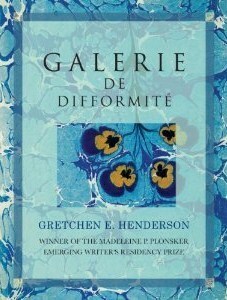 Galerie de Difformité by Gretchen E. Henderson