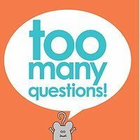 Too many questions by Kathryn Dennis