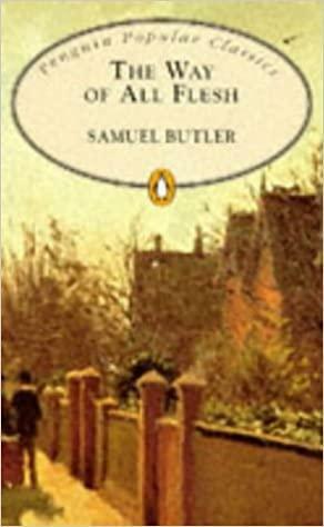 The Way of All flesh by Samuel Butler, Samuel Butler