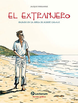 El extranjero (Novela Gráfica) by Jacques Ferrandez, Claudia Derbéz del Pino, Albert Camus