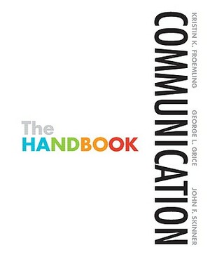 Communication: The Handbook by Kristin Froemling, George Grice, John Skinner