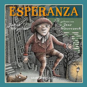 Esperanza by Jakob Wegelius