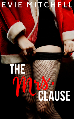 The Mrs. Clause by Evie Mitchell