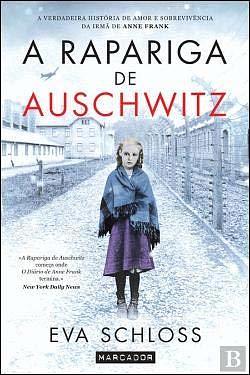 A Rapariga de Auschwitz by Eva Schloss