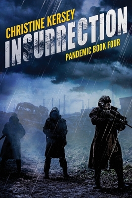 Insurrection (Pandemic Book Four) by Christine Kersey