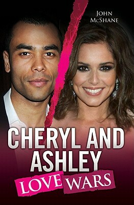 Cheryl and Ashley: Love Wars by John McShane