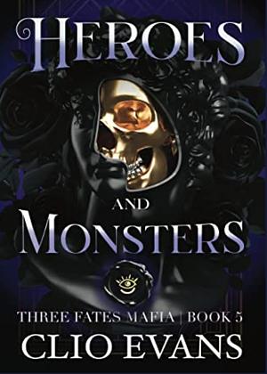 Heroes and Monsters by Clio Evans