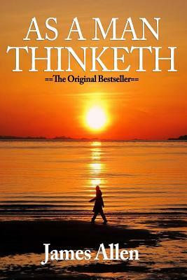 As a Man Thinketh (Rediscovered Books) by James Allen