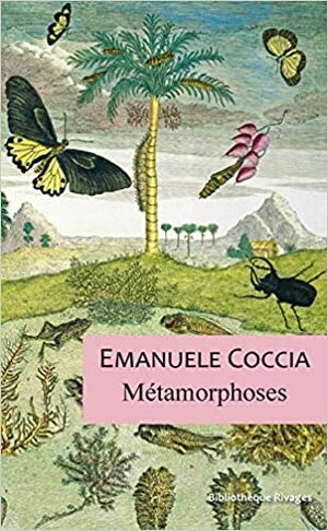 Metamorphosen: Das Leben hat viele Formen. Eine Philosophie der Verwandlung by Emanuele Coccia