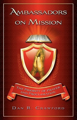 Ambassadors on Mission by Dan R. Crawford