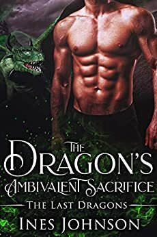 The Dragon's Ambivalent Sacrifice by Ines Johnson