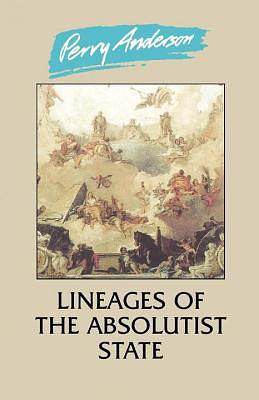 Lineages of the Absolutist State by Perry Anderson