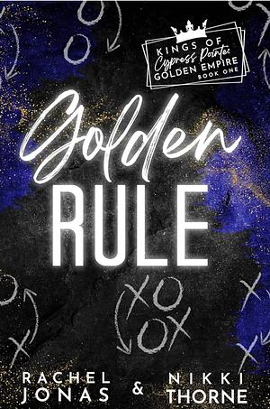 Golden Rule by Nikki Thorne, Rachel Jonas