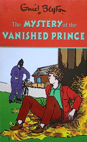 The Mystery of the Vanished Prince by Enid Blyton