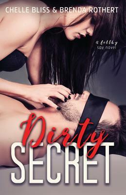 Dirty Secret by Brenda Rothert, Chelle Bliss