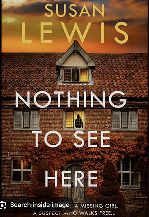 Nothing to See Here by Susan Lewis