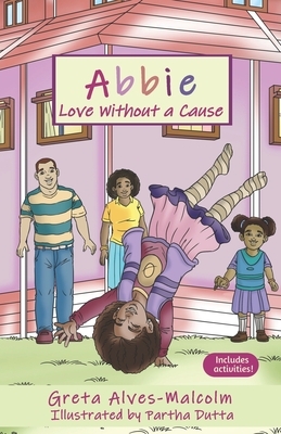 Abbie: Love Without a Cause by Greta Alves-Malcolm