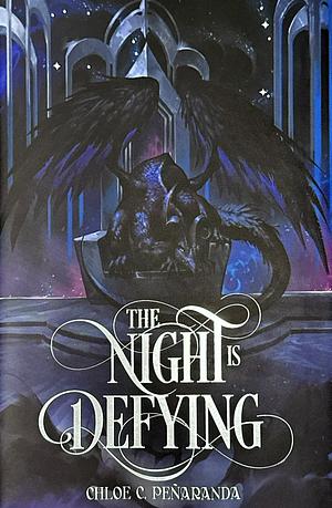 The Night Is Defying by Chloe C. Peñaranda