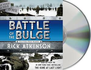 Battle of the Bulge [the Young Readers Adaptation] by Rick Atkinson