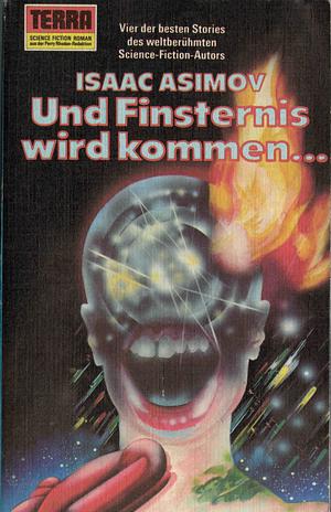 Und Finsternis wird kommen... by Isaac Asimov