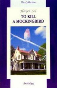 To Kill a Mockingbird by Harper Lee