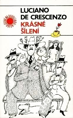 Krásné šílení by Olga Hostovská, Luciano De Crescenzo