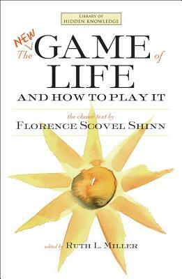 The New Game of Life and How to Play It by Florence Scovel Shinn