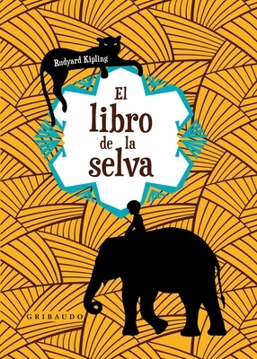 El Libro de la Selva by Rudyard Kipling