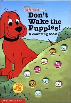 Don't Wake the Puppies!: A Counting Book by Barry Goldberg, Thea Feldman