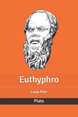 Euthyphro: Large Print by 