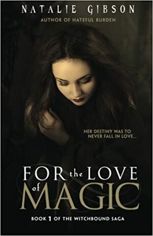 For the Love of Magic by Natalie Gibson