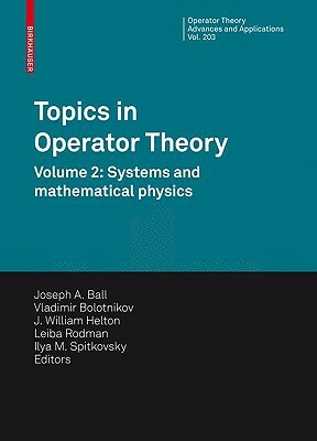 Topics in Operator Theory: Volume 2: Systems and Mathematical Physics by 