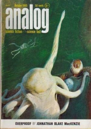 Analog Science Fiction and Fact, October 1965 by Mack Reynolds, William Hulett, Randall Garrett, Robert Conquest, Richard Olin, Alexander W. Hulett, John W. Campbell Jr.