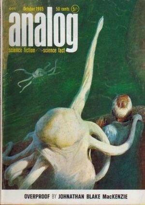 Analog Science Fiction and Fact, October 1965 by Robert Conquest, Mack Reynolds, John W. Campbell Jr., Alexander W. Hulett, Richard Olin, William Hulett, Randall Garrett