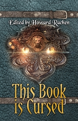 This Book Is Cursed by Howard Rachen