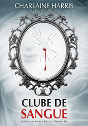 Clube de Sangue by Charlaine Harris, Renato Carreira