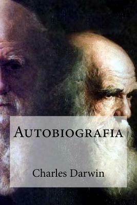 Autobiografia by Charles Darwin