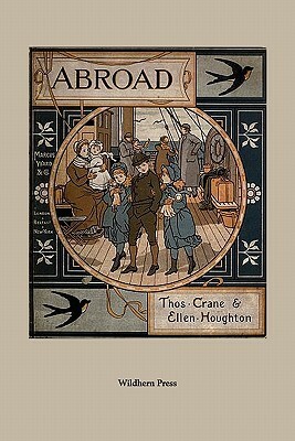 Abroad by Thomas Crane, Ellen E. Houghton