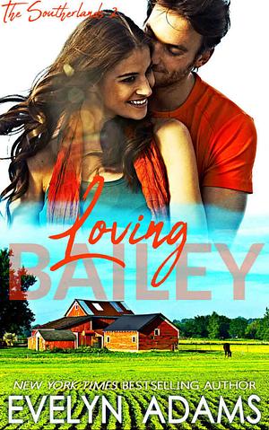 Loving Bailey by Evelyn Adams