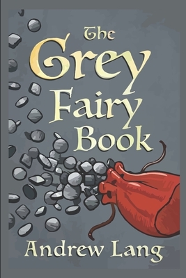 The Grey Fairy Book by Andrew Lang