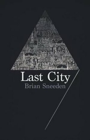 Last City by Brian Sneeden