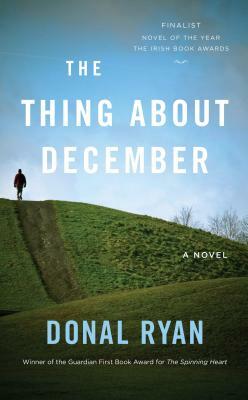 The Thing about December by Donal Ryan