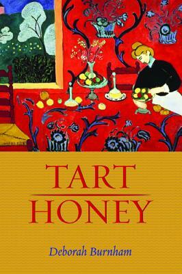 Tart Honey by Deborah Burnham