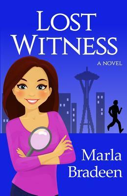 Lost Witness by Marla Bradeen